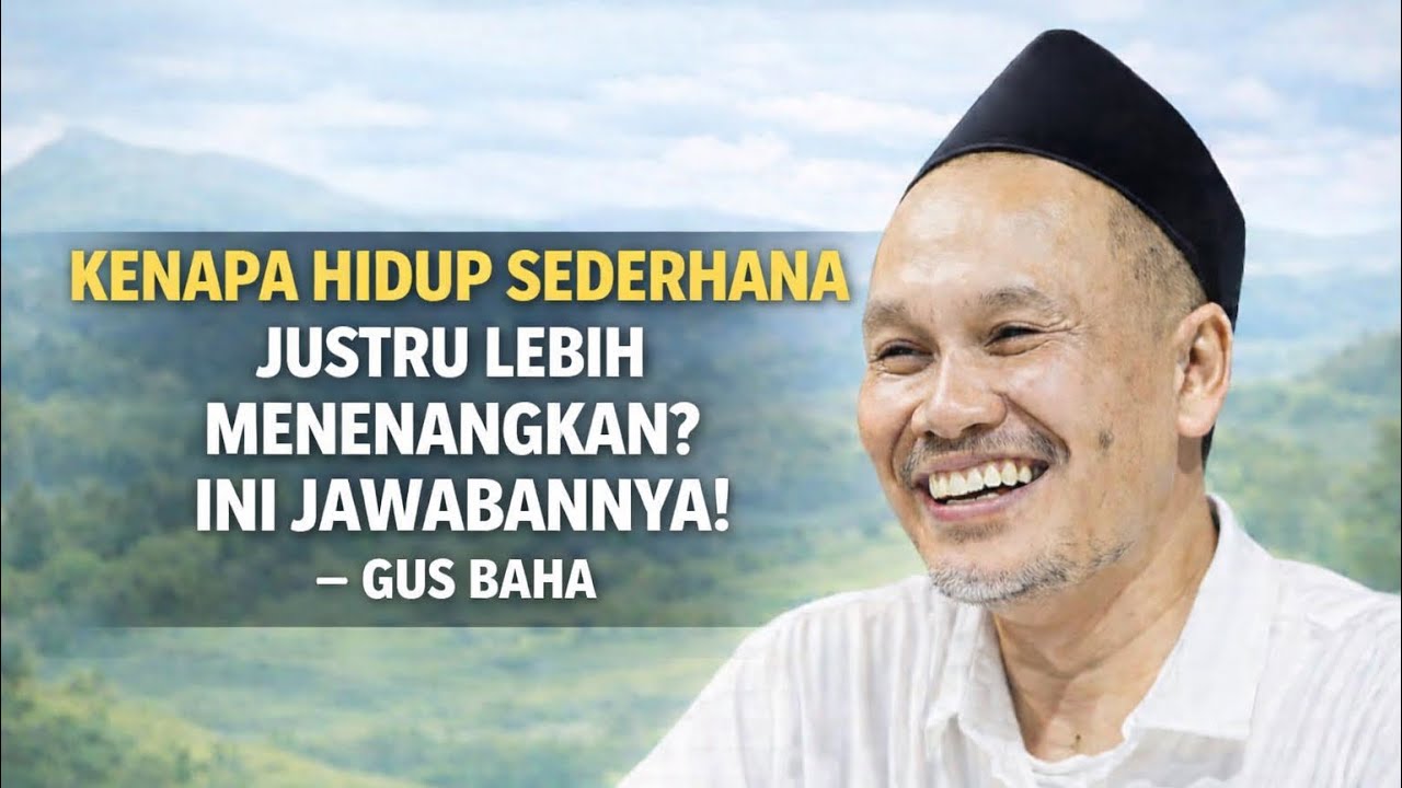 Pengajian gus baha || SEMAKIN SEDERHANA HIDUPMU, SEMAKIN RINGAN HATIMU  #gusbaha #gusbahaterbaru