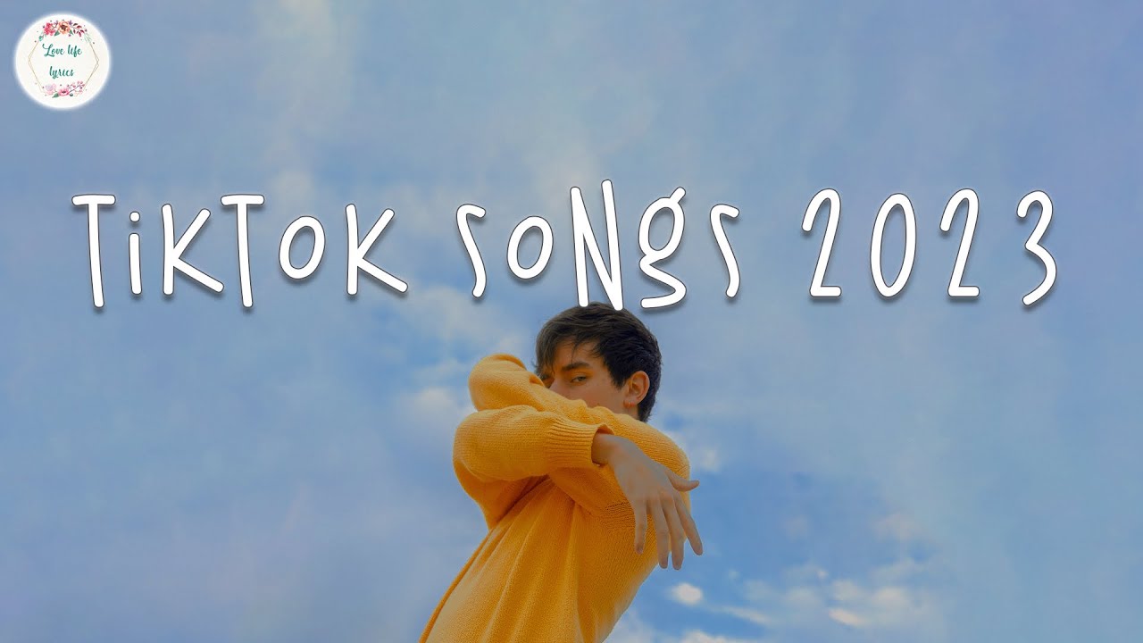 Viral TikTok songs - Best songs on TikTok for 2023