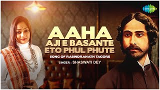 Aaha Aji E Basante Eto Phul Phute | Shaswati Dey | Rabindranath Tagore | Kaushik Acharjee | HD Video
