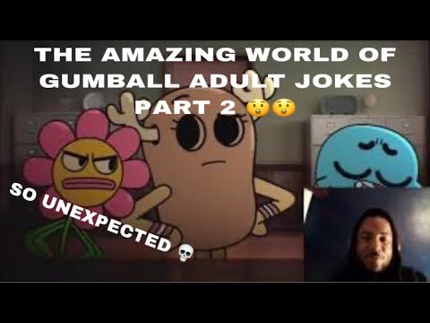 THE AMAZING WORLD OF GUMBALL ADULT JOKES PART 2 REACTION !