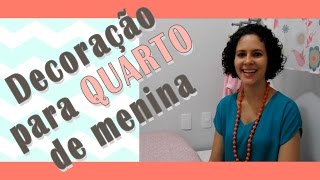 Como decorar quarto de menina | Mariana Martins