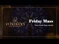 Friday Mass July 25th 2025 Friday Mass July 25th 2025