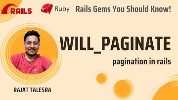 will_paginate gem - Pagination in Rails - Rails & Ruby Gems you should know!