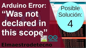 Error Arduino ‘was not declared in this scope’ | Solución paso a paso