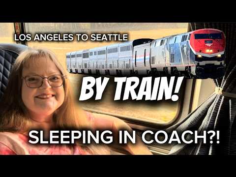 Amtrak Coast Starlight Train 14: Los Angeles to Seattle in Coach!