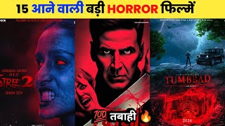 15 Upcoming BIG HORROR Movies 2024-2025 (Hindi) || Upcoming Bollywood And South Indian Horror Films
