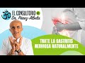 Trate la gastritis nerviosa naturalmente | #ElConsultorioDelDr.PérezAlbela👨‍⚕🥗🏃‍♀