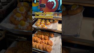 Unlimited Breakfast Buffet @ Rs.700/- in Radisson Blu Hotel,Paschim Vihar,Delhi