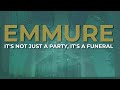 Emmure - It's Not Just A Party, It's A Funeral (Official Audio)