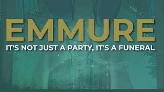 Emmure - It's Not Just A Party, It's A Funeral (Official Audio)