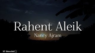 Nancy Ajram - Rahent Aleik [Lyrics] Sub Indonesia