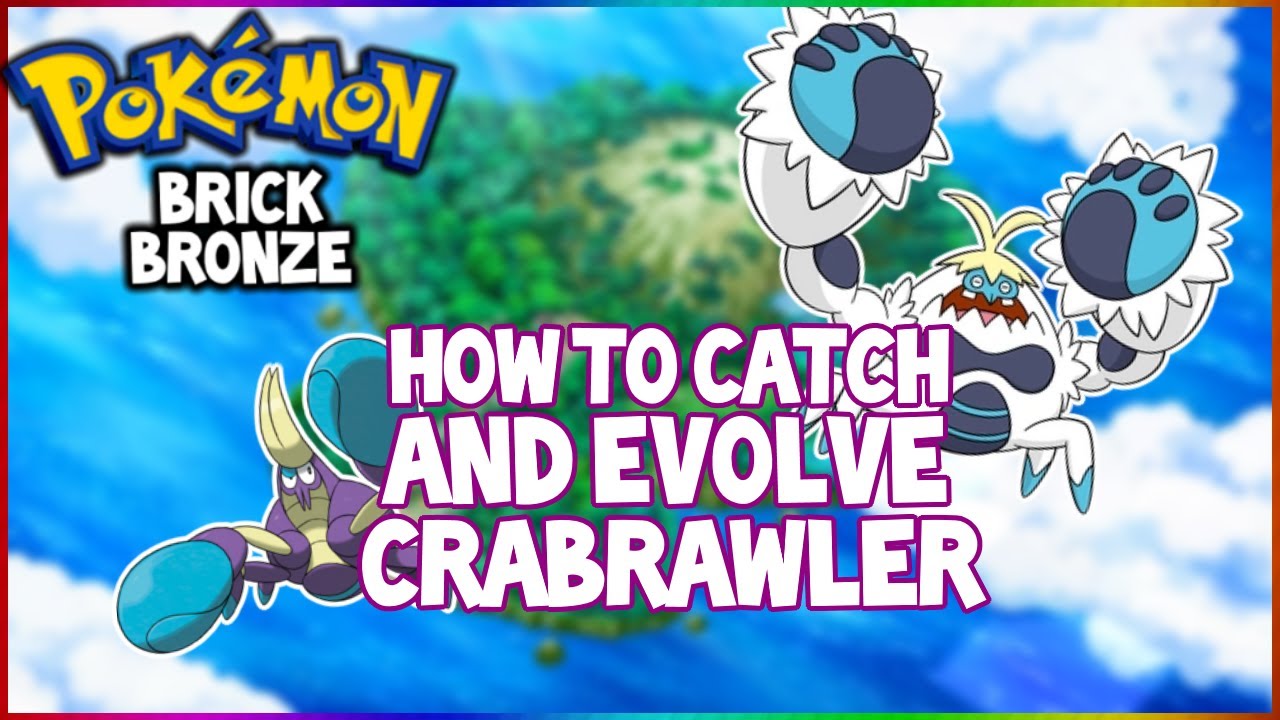 How To Catch And Evolve Crabrawler Pokemon Brick Bronze 109 By Supersaints9 - 