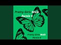 Pretty Girls Walk (Da B Side)