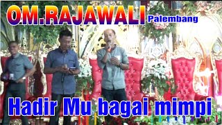 Download Lagu HADIR MU BAGAI MIMPI | OM.RAJAWALI PALEMBANG MP3