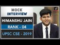 IAS Topper Himanshu Jain, Rank 4 (UPSC CSE 2019) | Mock Interview