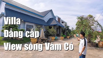 Biệt Thự Villa Vườn View Sông – Đẳng Cấp và Tiềm Năng Phát Triển Kinh Tế Tại Long An