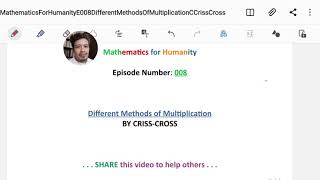 Mathematics For Humanity 008 - Different Methods of Multiplication (By Criss-Cross Method)