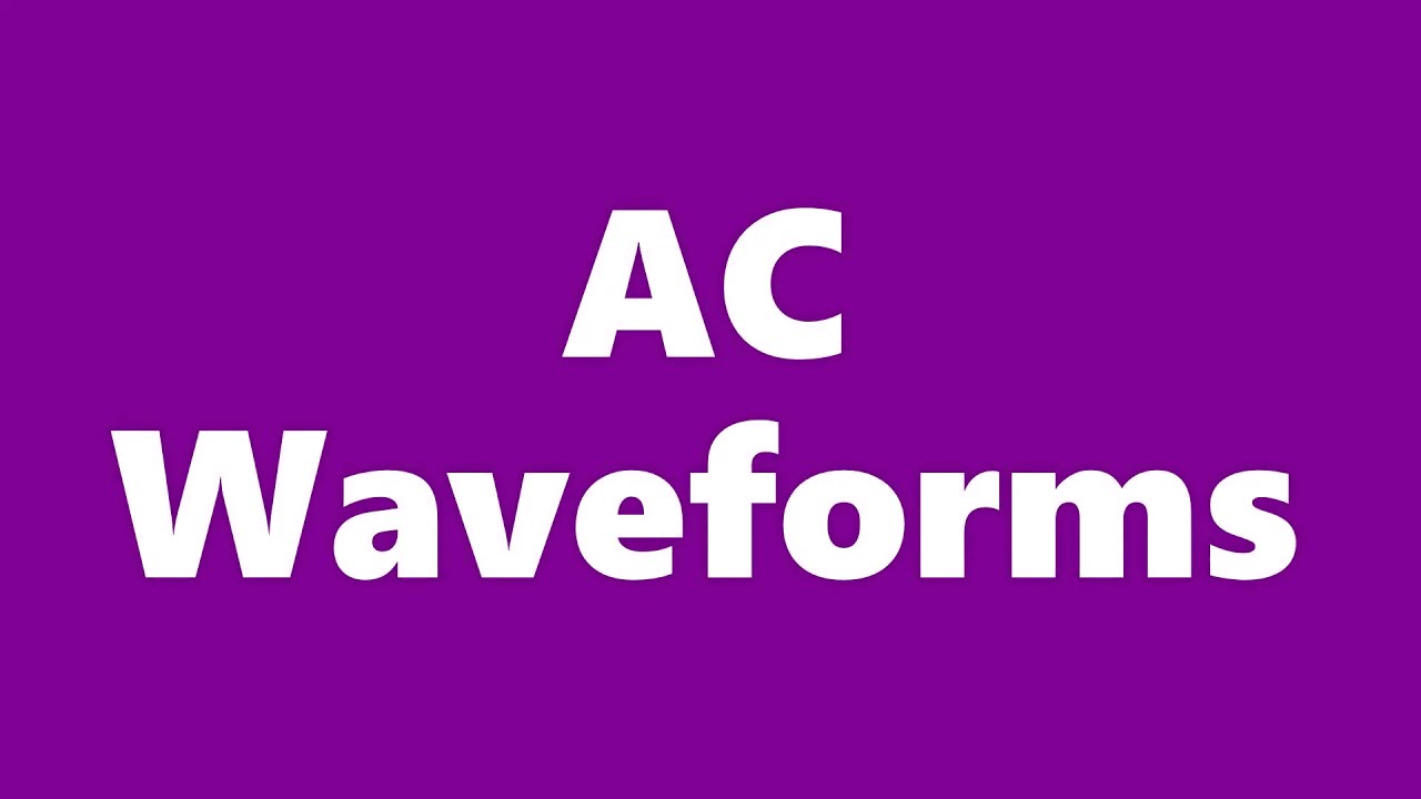 AC Waveforms - YouTube