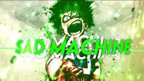 『SAD MACHINE』after effects anime mix mep (Amv)