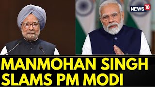 Lok Sabha Elections | Former PM Dr. Manmohan Singh Slams PM Modi Over Quota Remark | News18