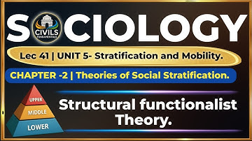 Lec 41 | Theories of Social Stratification: Parsons, Davis & Moore, Tumin | UPSC Sociology Optional