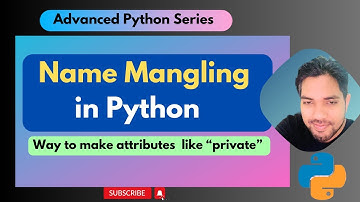 Name Mangling in Python | Private Attributes in Python Object | Advanced Python Series| #python