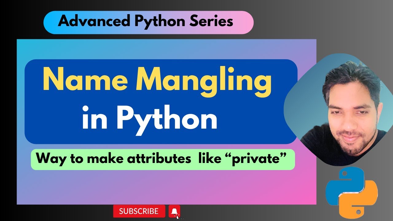 Name Mangling in Python | Private Attributes in Python Object ...