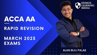 ACCA AA Rapid revision by Alan Biju Palak ACCA| March 2023| English |Quick revision| Eximus Learning