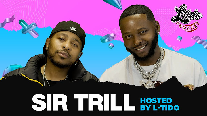 EPISODE 18 SIR TRILL SPEAKS ON GROOTMAN