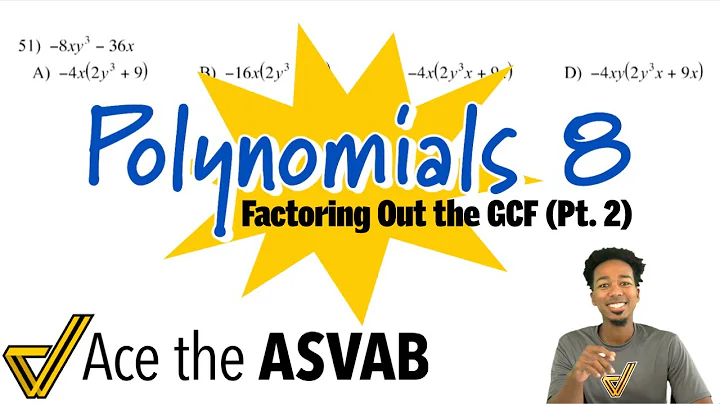 ASVAB Math - How to Factor Out the Greatest Common Factor (GCF) (Pt. 2)