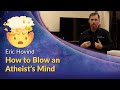 Eric hovind  how to blow an atheists mind