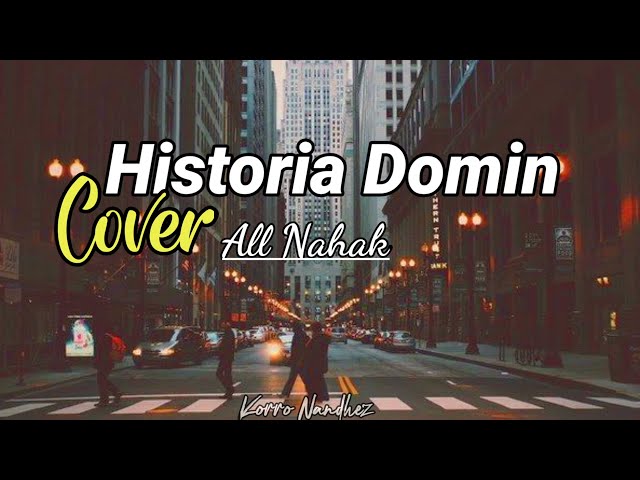 Historia Domin_Cover_All Nahak_Video Lirik 🎶🇹🇱 class=