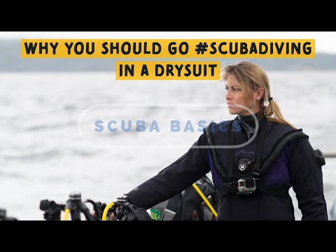 Scuba Basics: Why You Should Go #ScubaDiving In A Drysuit