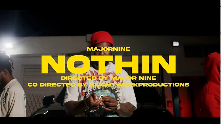 Major Nine - Nothin' (Official Music Video)