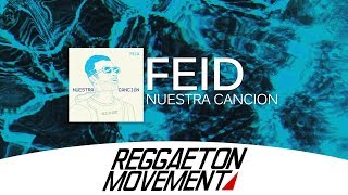 Feid - Nuestra Cancion