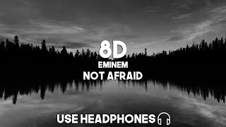 Eminem - Not Afraid (8D Audio)