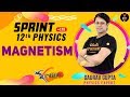 Magnetism | Full Chapter Revision | CBSE 12th Board Sprint Reloaded | NCERT Physics | Gaurav sir