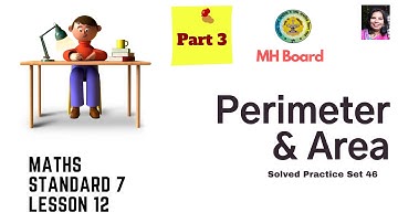 Perimeter & Area | Lesson 12 | Class 7 | MH State Board | Solved Practice Set 46 | Part 3