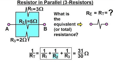 Physics - E&M: Ch 41.3(4 of 27) Resistors in Parallel-3 NOTE ERROR AT END Rt = 30/31 ohms (inverse)