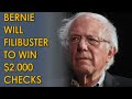 Bernie Sanders will FILIBUSTER to win $2000 dollar stimulus Checks from Mitch McConnell