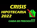 CRISIS INMOBILIARIA 2022 Llego el Momento | Caeran los precios de las casas😱Cuando COMPRAR O VENDER