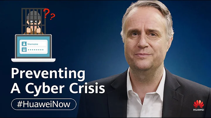 Huawei Now: Preventing A Cyber Crisis