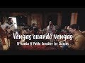 El Kanka - Vengas Cuando Vengas (feat. Loli Molina & Pablo González Los Claxons)