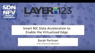 Famous Barak Perlman, CTO, Ethernity Networks at SDN NFV World Congress 2018 Profile