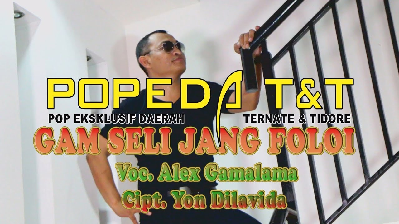 Lagu Daerah Tidore Gam Seli Jang Foloi  Alex Gamalama