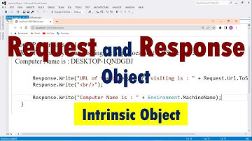 Intrinsic Objects in ASP.NET | Request Object | Response Object | ASP.NET using C#
