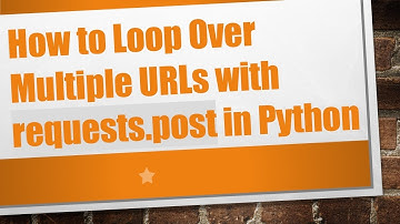 How to Loop Over Multiple URLs with requests.post in Python