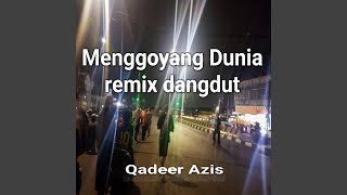 Menggoyang Dunia (Remix Dangdut)