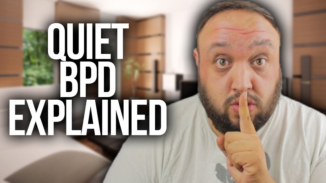 Quiet Borderline Personality Disorder (BPD Signs and Symptoms Explained