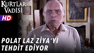 Polat Laz Ziya'yı Tehdit Ediyor - Kurtlar Vadisi | 28.Bölüm